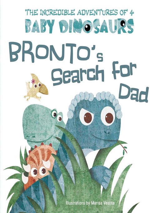 Title details for Bronto's Search for Dad by Marisa Vestita - Wait list